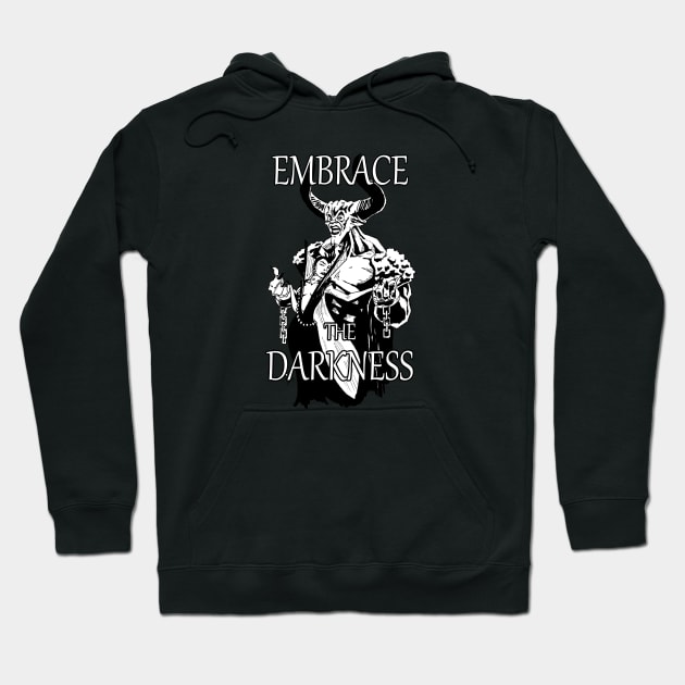 Embrace the Darkness Hoodie by Aarondockery2112